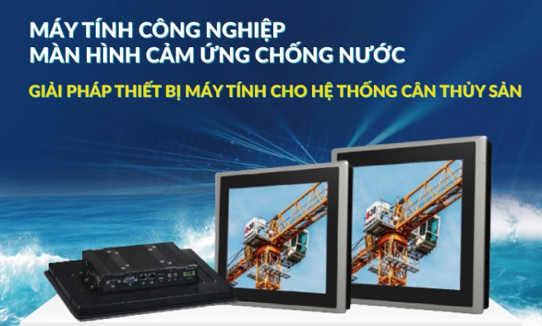 Ứng dụng máy tính công nghiệp thủy sản